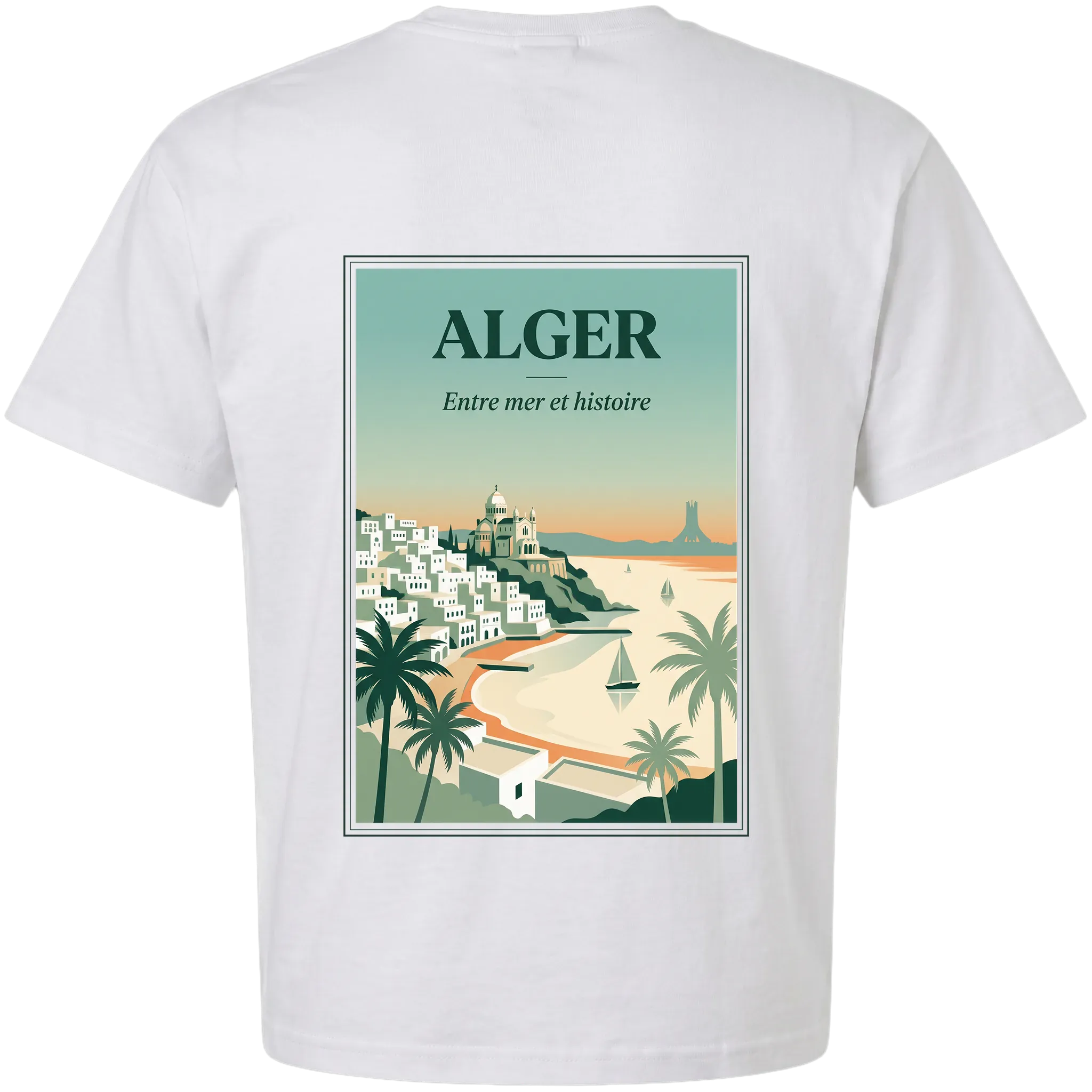 Alger t-shirt back with vintage travel poster of the Bay of Algiers — white Casbah, sailboats, palm trees, tagline Entre mer et histoire