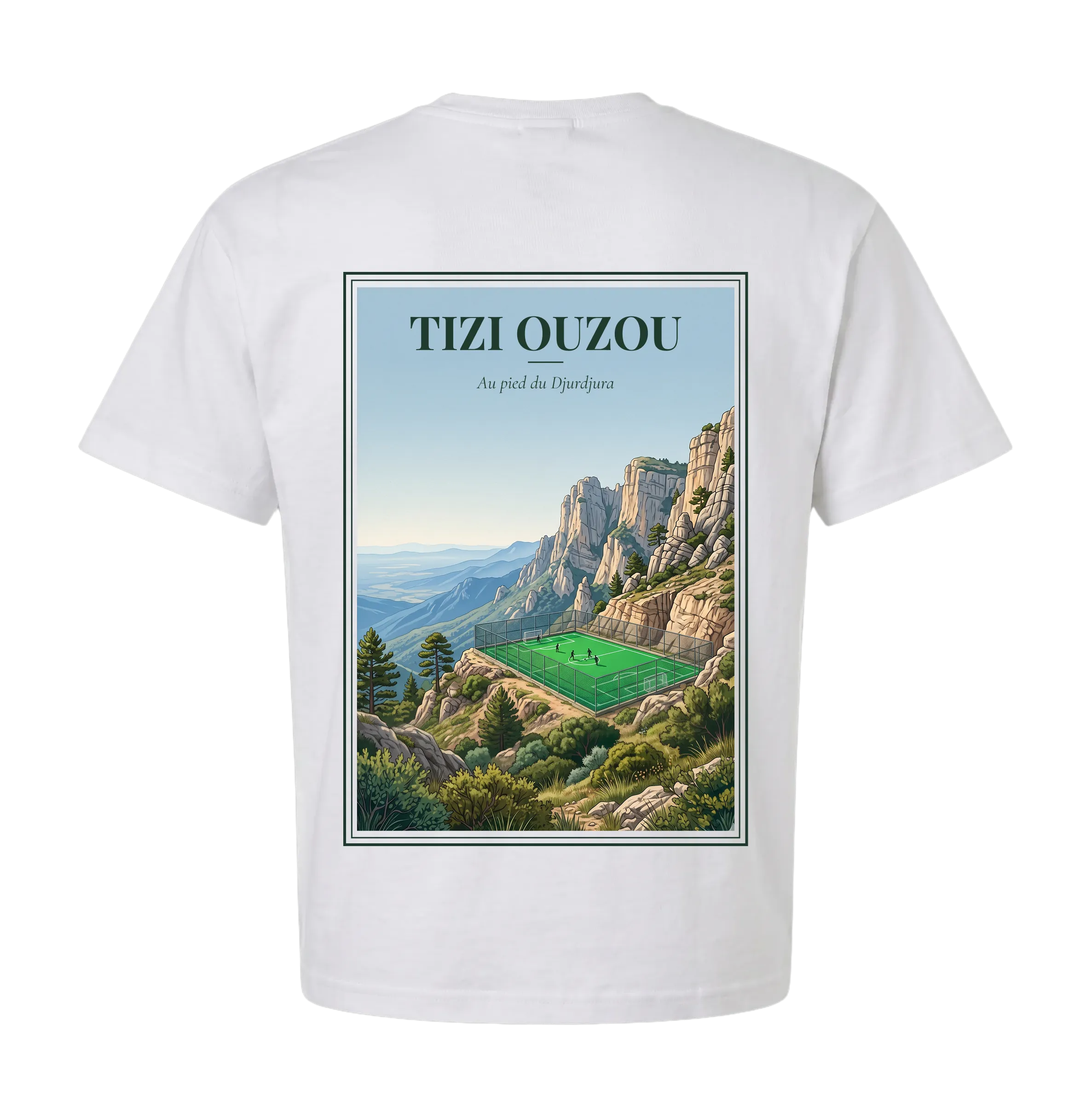 Tizi Ouzou t-shirt back with vintage poster of the Djurdjura mountains, valley football pitch, pine trees, tagline Au pied du Djurdjura
